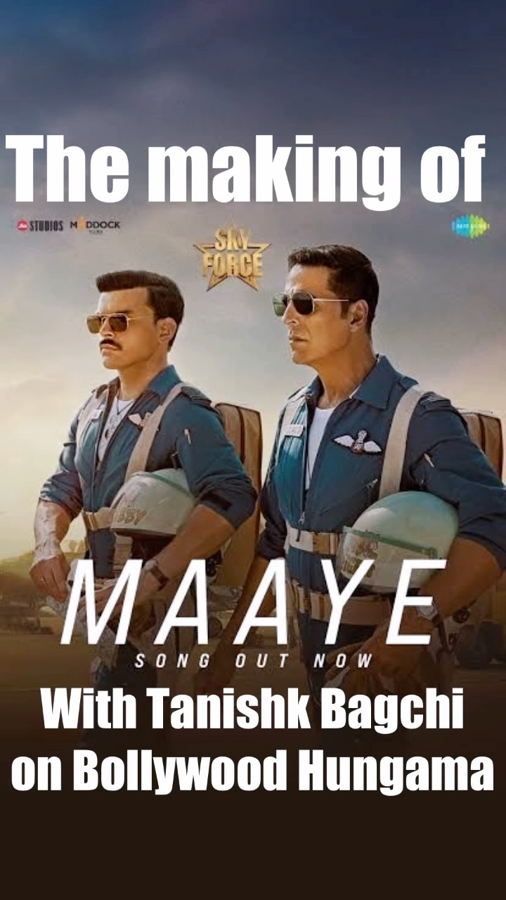 @tanishk_bagchi takes us through the process of #Maaye from #Skyforce
