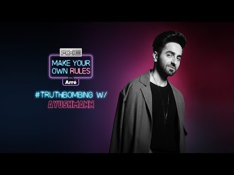 #AbTeriBaari | Truthbombing With Ayushmann Khurrana | Axe #MakeYourOwnRules