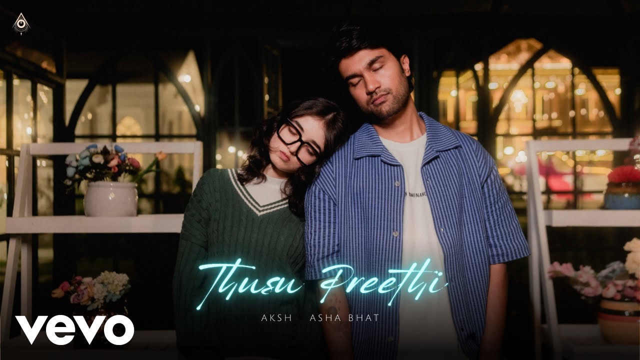 AKSH, Asha Bhat - Thusu Preethi | Official Music Video