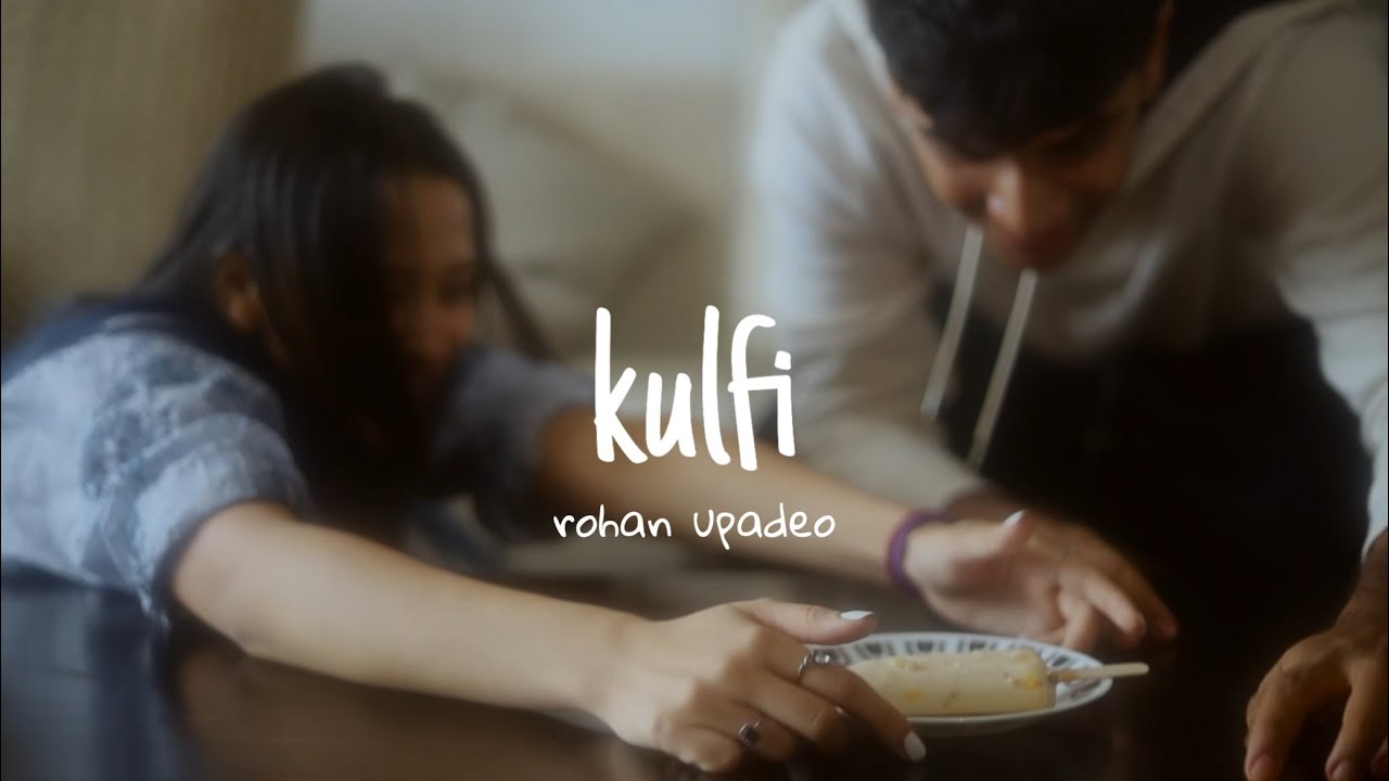Rohan Upadeo - Kulfi (Official Music Video)