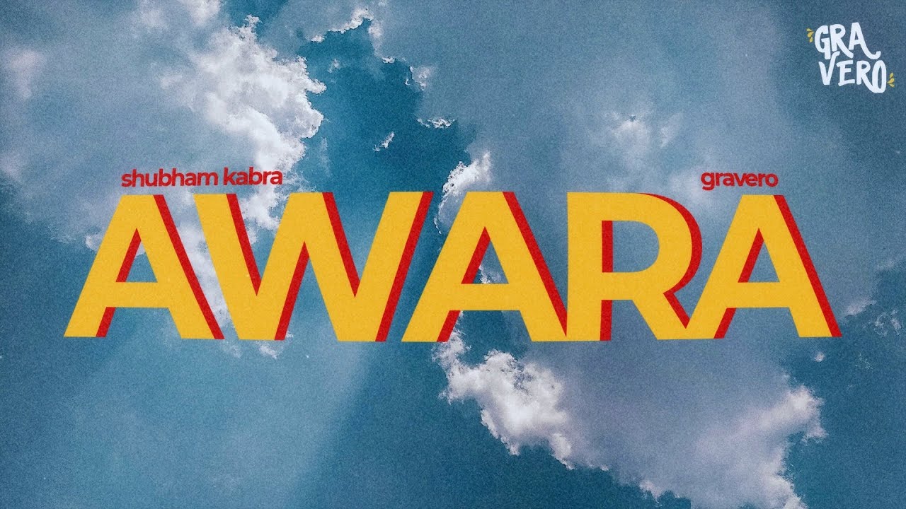AWARA (Gravero Version) | Shubham Kabra