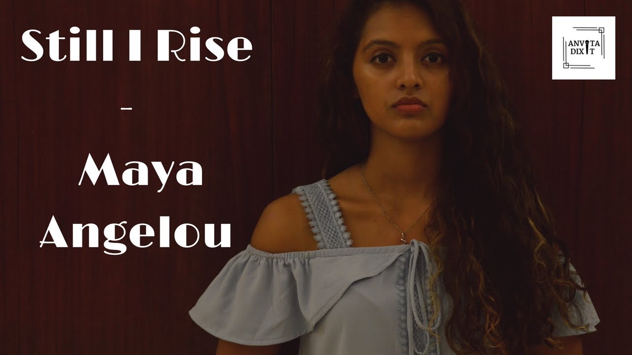 STILL I RISE - Maya Angelou - Poem Recitation | Anvita Dixit